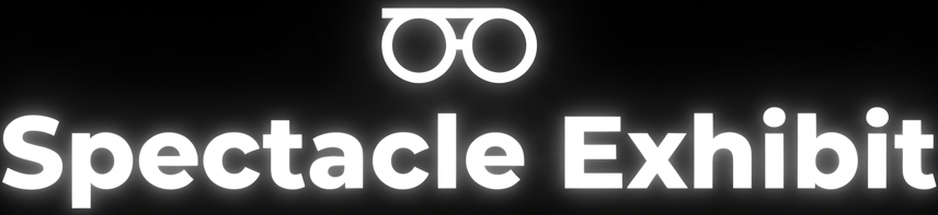 Spectacle Exhibit 